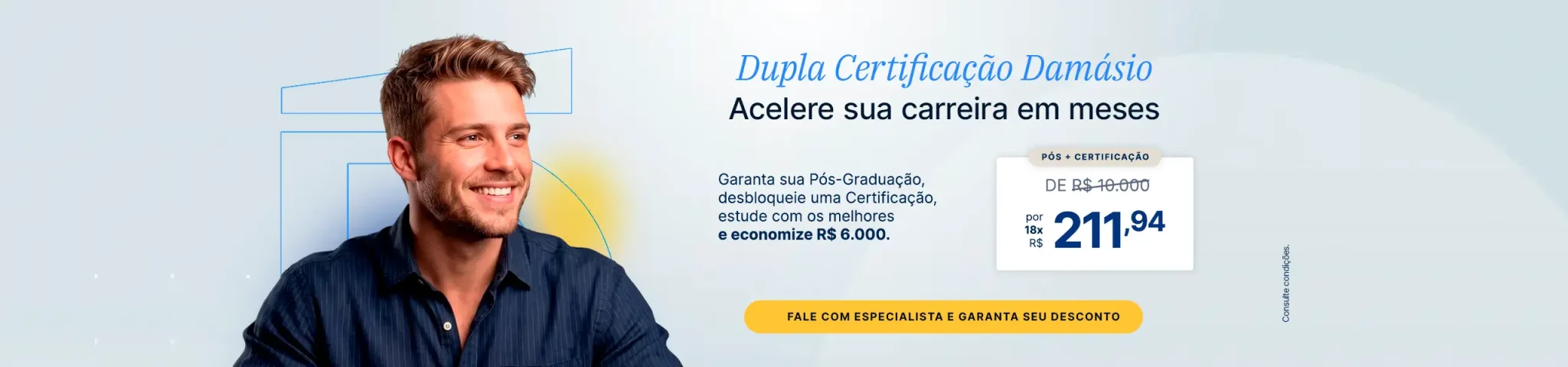 Banner da promoção Dupla Certificação Damásio Acelere anos de carreira em meses.