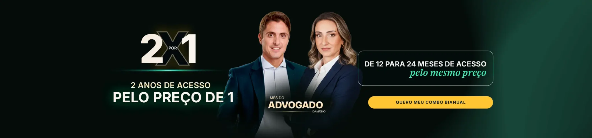 Mês do Advogado Damásio - Combo Jurídico Bianual pelo preço do Anual