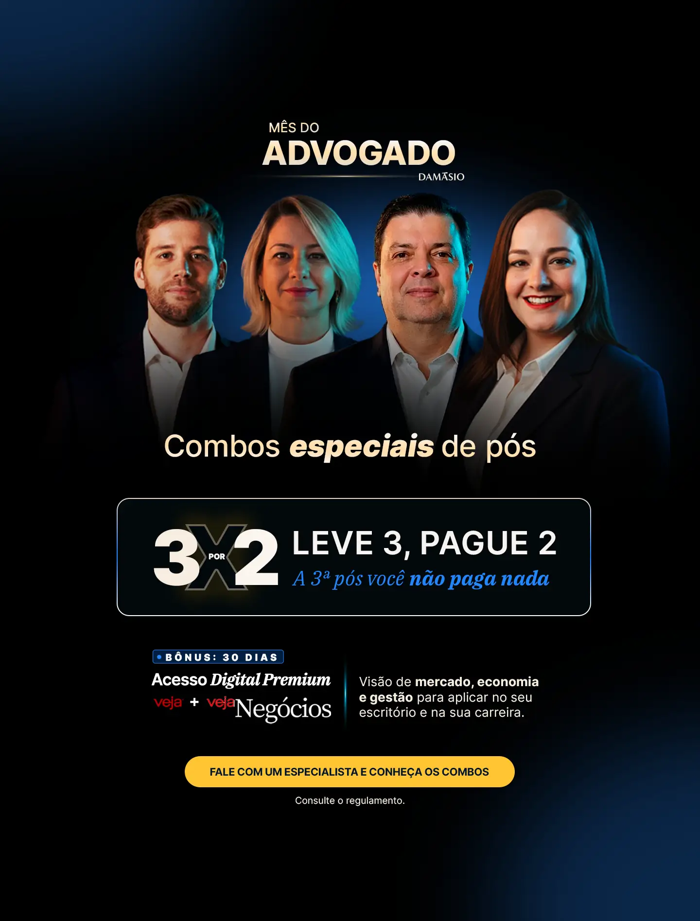 Promoção Mês do Advogado Damásio: compre e ganhe 30 dias de VEJA Negócios Digital: Visão de mercado, economia e gestão para aplicar no seu escritório e na sua carreira.