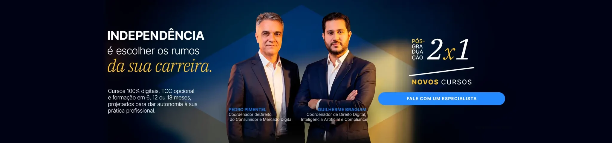 Independência é escolher os rumos da sua carreira: pós Damásio compre 1, leve 2 ou individual com condições imperdíveis.
