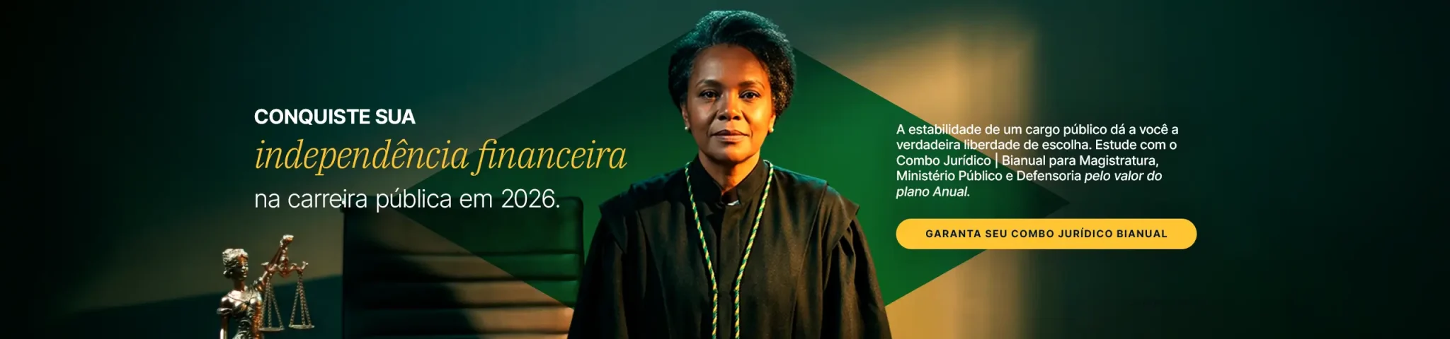 Independência é escolher os rumos da sua carreira: combo jurídico bianual pelo preço do anual.