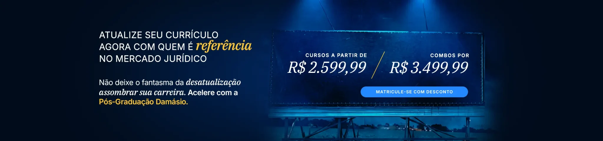 Outdoor mostrando o HalloWIN do Damásio: pós-graduação com condições especiais.