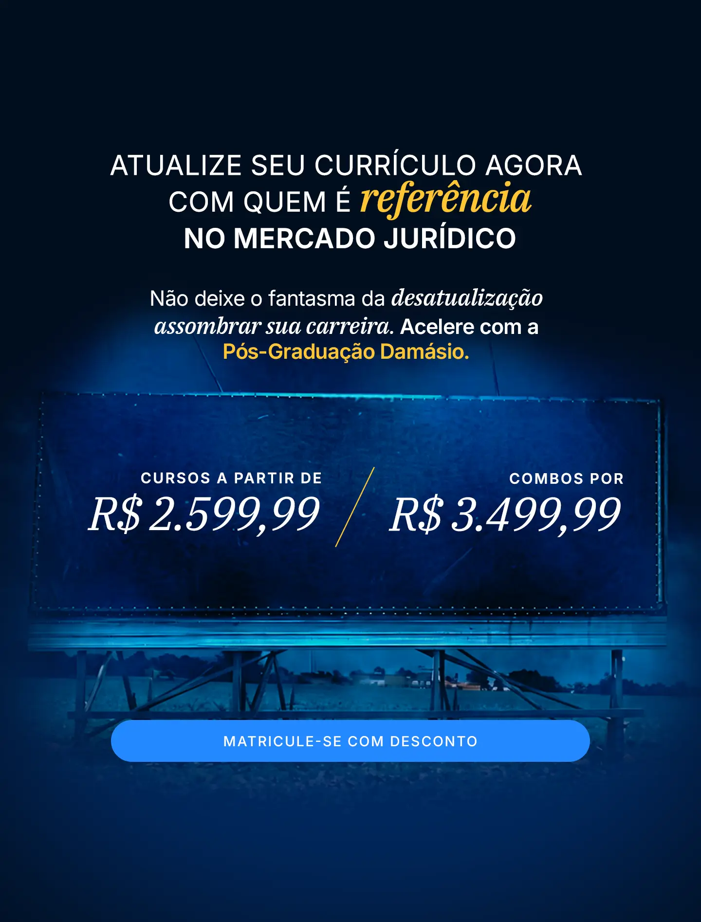 Outdoor mostrando o HalloWIN do Damásio: pós-graduação com condições especiais.