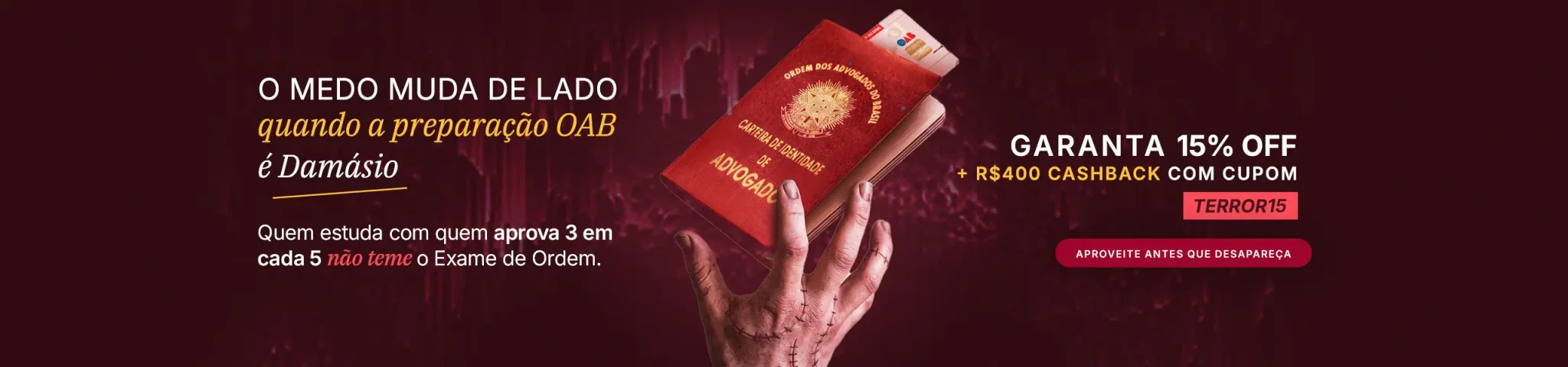 Mão do HalloWIN do Damásio alcançando a carteira da OAB: preparatórios OAB com 15% OFF + R$400 de cashback